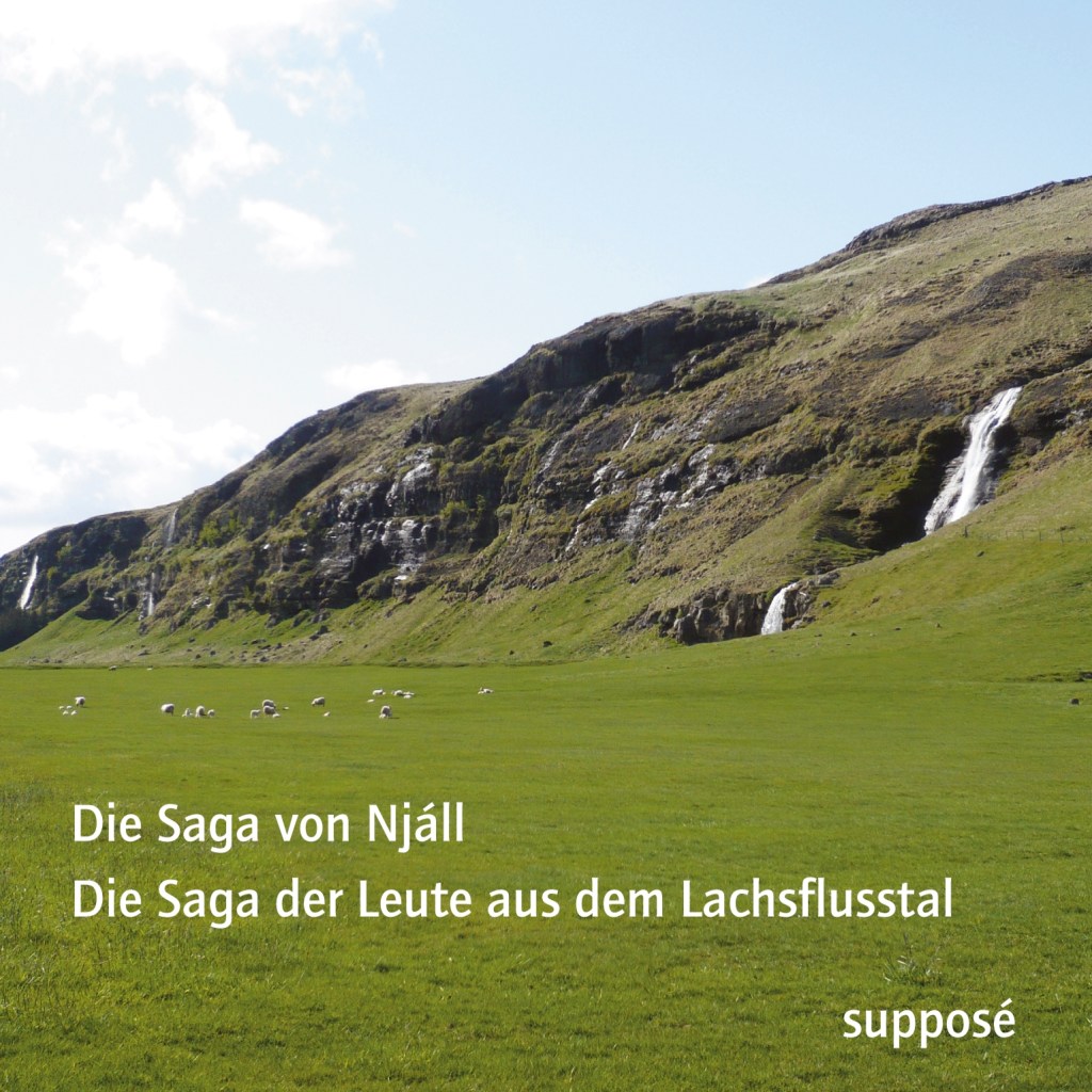 Die Saga-Aufnahmen: Die Saga von Njáll (Njáls saga) / Die Saga der Leute aus dem Lachsflusstal (Laxdaela saga)